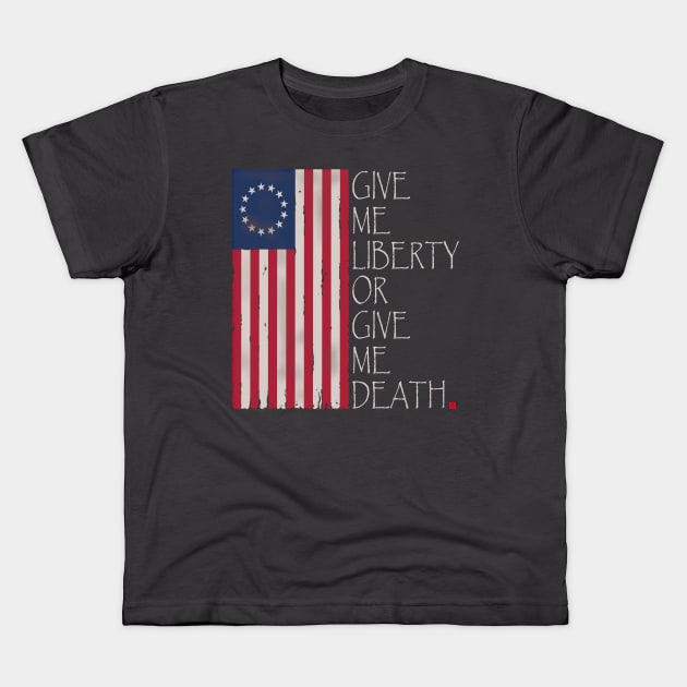 Liberty or Death Kids T-Shirt by PickledGenius